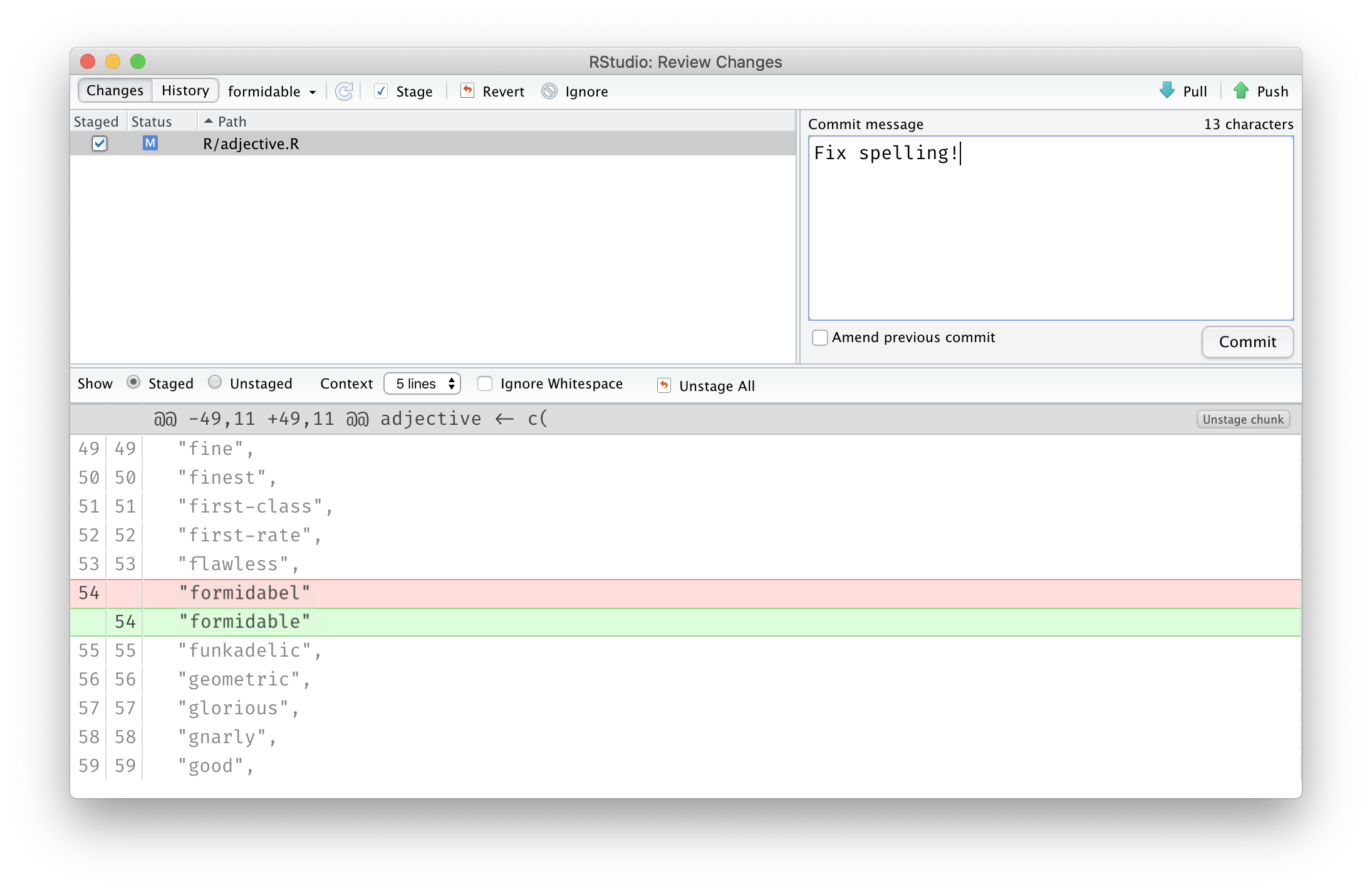 A screenshot of the Rstudio Git pane, showing the changed line with formidabel changed to formidable. The file R/adjective.R is staged for a commit, with the commit message Fix Spelling!